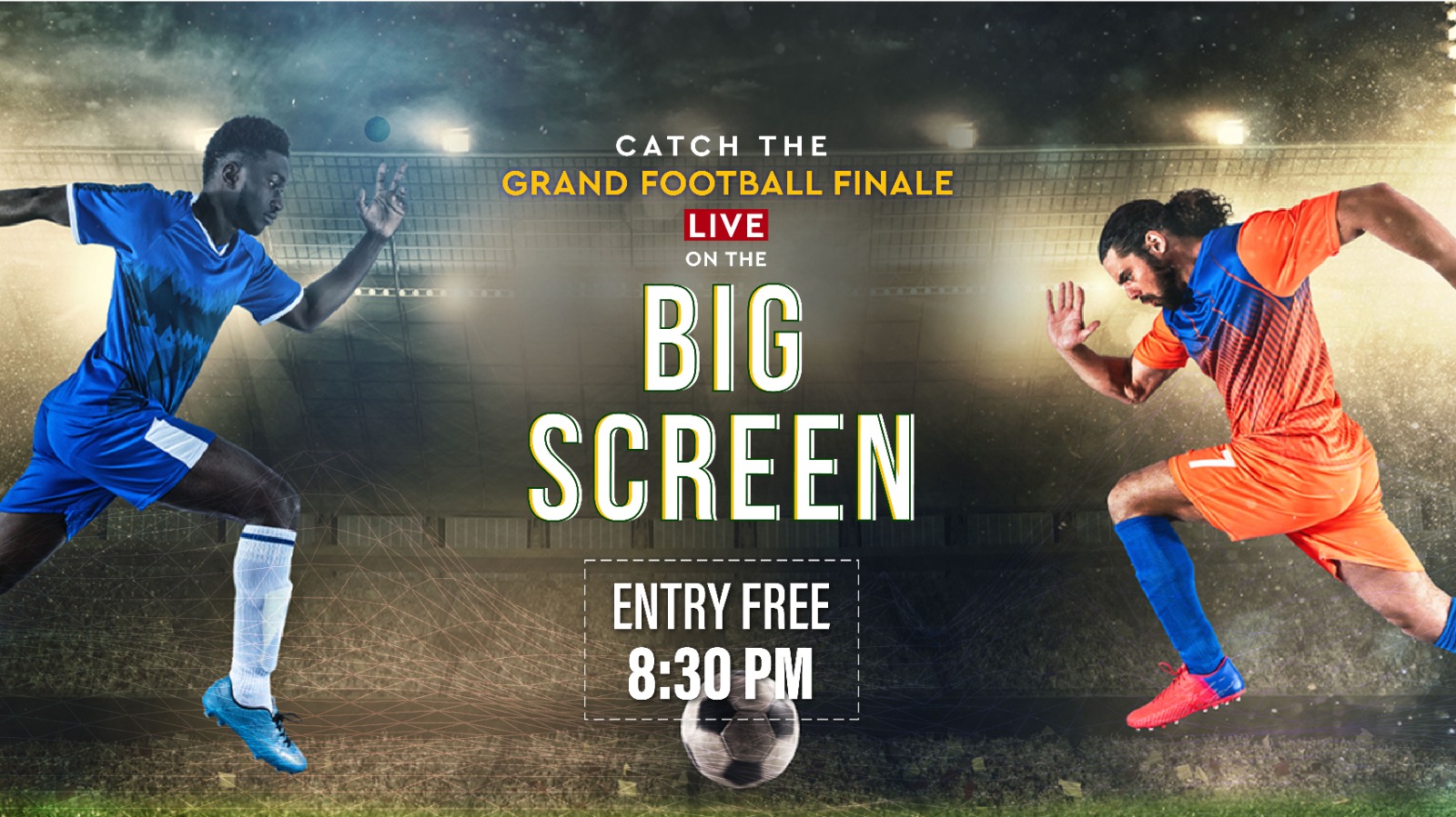 FIFA Finale live on action on the BIG SCREEN at Oasis, Amanora Mall